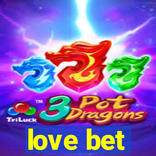 love bet